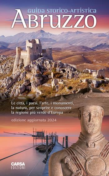 Abruzzo. Guida storico-artistica  - Libro CARSA 2024 | Libraccio.it