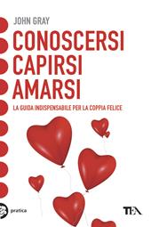 Conoscersi, capirsi, amarsi