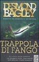 Trappola di fango - Desmond Bagley - Libro TEA 2001, Teadue | Libraccio.it