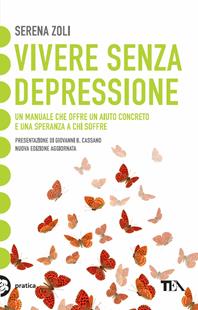 Vivere senza depressione - Serena Zoli - Libro TEA 2009, Tea pratica | Libraccio.it