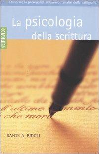La psicologia della scrittura - Sante A. Bidoli - Libro TEA 2001, Tea pratica | Libraccio.it