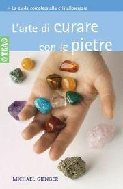 L' arte di curare con le pietre - Michael Gienger - Libro TEA 2001, TEA pratica | Libraccio.it