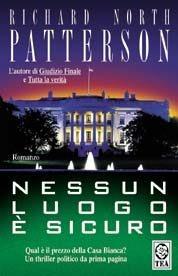 Nessun luogo è sicuro - Richard N. Patterson - Libro TEA 2002, Teadue | Libraccio.it