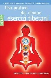 Uso pratico dei cinque esercizi tibetani  - Libro TEA 2002, TEA pratica | Libraccio.it