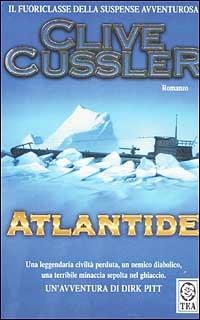 Atlantide - Clive Cussler - Libro TEA 2002, Teadue | Libraccio.it