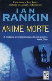 Anime morte. Un'indagine di John Rebus