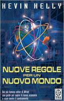 Nuove regole per un nuovo mondo - Kevin Kelly - Libro TEA 2002, Saggistica TEA | Libraccio.it
