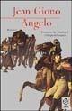 Angelo - Jean Giono - Libro TEA 2002, Teadue | Libraccio.it