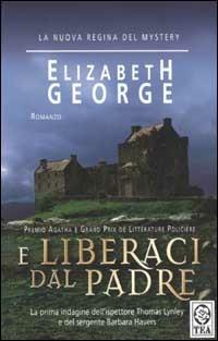 E liberaci dal padre - Elizabeth George - Libro TEA 2002, Teadue | Libraccio.it