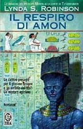 Il respiro di Amon. Le indagini del principe Meren alla corte di Tutankhamon. Vol. 2
