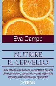 Nutrire il cervello - Eva Campo - Libro TEA 2002, TEA pratica | Libraccio.it