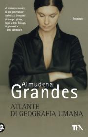 Atlante di geografia umana - Almudena Grandes - Libro TEA 2003, Teadue | Libraccio.it