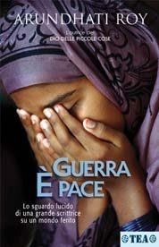 Guerra è pace - Arundhati Roy - Libro TEA 2003, Saggistica TEA | Libraccio.it