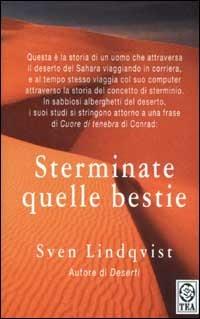 Sterminate quelle bestie - Sven Lindqvist - Libro TEA 2003, Saggistica TEA | Libraccio.it