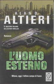 L' uomo esterno - Alan D. Altieri - Libro TEA 2003, Teadue | Libraccio.it