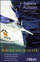 Sola intorno al mondo - Isabelle Autissier, Eric Coquerel - Libro TEA 2003, TEA Avventure | Libraccio.it