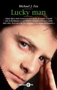 Lucky Man. Un uomo fortunato - Michael J. Fox - Libro TEA 2003, TEA Esperienze | Libraccio.it