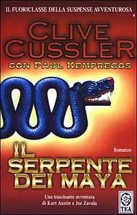 Il serpente dei Maya - Clive Cussler, Paul Kemprecos - Libro TEA 2003, Teadue | Libraccio.it