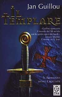 Il templare. Romanzo delle crociate. Vol. 1 - Jan Guillou - Libro TEA 2003, Teadue | Libraccio.it