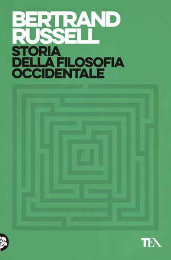 Storia della filosofia occidentale - Bertrand Russell - Libro TEA 2004, Saggistica TEA | Libraccio.it