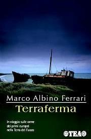 Terraferma - Marco A. Ferrari - Libro TEA 2004, TEA Avventure | Libraccio.it
