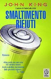 Smaltimento rifiuti - John King - Libro TEA 2004, Teadue | Libraccio.it