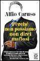 Perché non possiamo non dirci mafiosi - Alfio Caruso - Libro TEA 2005, Saggistica TEA | Libraccio.it