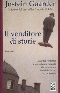 Il venditore di storie - Jostein Gaarder - Libro TEA 2004, Teadue | Libraccio.it