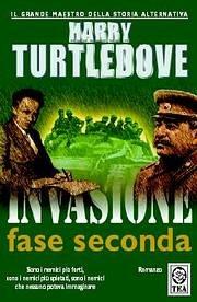 Invasione. Fase seconda - Harry Turtledove - Libro TEA 2004, Teadue | Libraccio.it