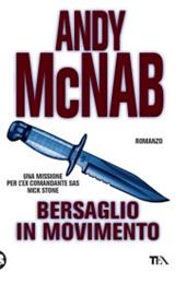 Bersaglio in movimento. Una missione per l'ex comandante SAS Nick Stone