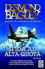 Sfida ad alta quota - Desmond Bagley - Libro TEA 2005, Teadue | Libraccio.it