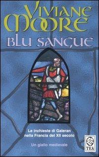 Blu sangue - Viviane Moore - Libro TEA 2005, Teadue | Libraccio.it