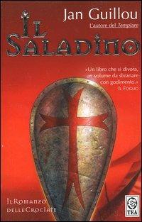 Il Saladino. Romanzo delle crociate. Vol. 2 - Jan Guillou - Libro TEA 2005, Teadue | Libraccio.it