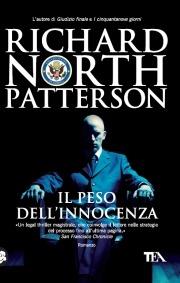 Il peso dell'innocenza - Richard N. Patterson - Libro TEA 2005, Teadue | Libraccio.it
