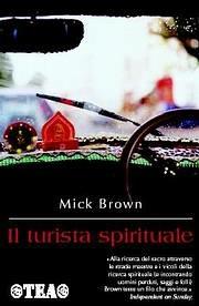Il turista spirituale - Mick Brown - Libro TEA 2005, TEA Avventure | Libraccio.it