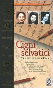 Cigni selvatici. Tre figlie della Cina