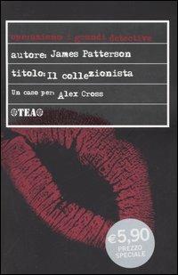 Il collezionista - James Patterson - Libro TEA 2005, I grandi detective | Libraccio.it
