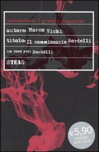 Il commissario Bordelli - Marco Vichi - Libro TEA 2005, I grandi detective | Libraccio.it