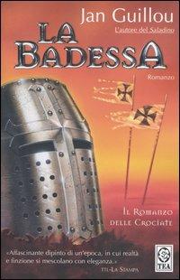 La badessa. Romanzo delle crociate. Vol. 3 - Jan Guillou - Libro TEA 2005, Teadue | Libraccio.it