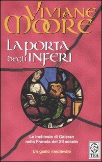 La porta degli inferi - Viviane Moore - Libro TEA 2006, Teadue | Libraccio.it