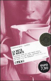 La metà di niente - Catherine Dunne - Libro TEA 2005, I successi DOC | Libraccio.it