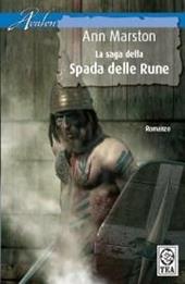 La saga della spada delle rune: La spada delle rune-Il re d'Occidente-La spada infranta