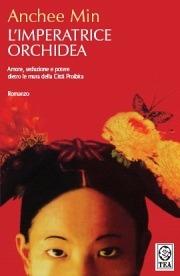 L' imperatrice Orchidea - Anchee Min - Libro TEA 2006, Teadue | Libraccio.it