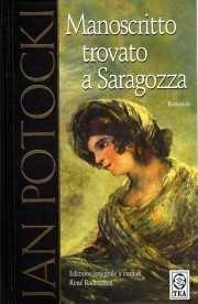 Manoscritto trovato a Saragozza - Jan Potocki - Libro TEA 2006, Grandi Storie TEA | Libraccio.it