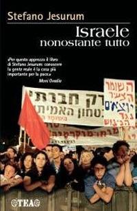 Israele nonostante tutto - Stefano Jesurum - Libro TEA 2006, Tea Avventure | Libraccio.it