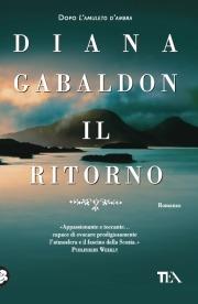 Il ritorno - Diana Gabaldon - Libro TEA 2007, Teadue | Libraccio.it