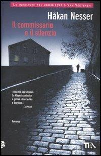 Il commissario e il silenzio - Håkan Nesser - Libro TEA 2006, Teadue | Libraccio.it