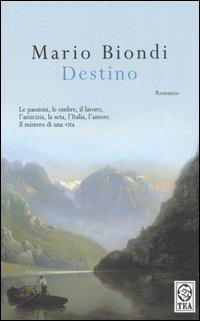 Destino - Mario Biondi - Libro TEA 2006, Teadue | Libraccio.it