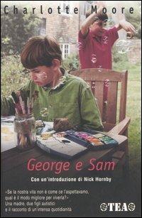 George e Sam - Charlotte Moore - Libro TEA 2006, TEA Esperienze | Libraccio.it