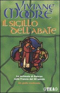 Il sigillo dell'abate - Viviane Moore - Libro TEA 2008, Narrativa TEA | Libraccio.it